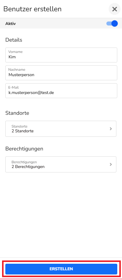 Fenster Benutzer erstellen mit hinterlegten Daten in den Feldern Vorname, Nachname, E-Mail, Standorte, Berechtigungen.png
